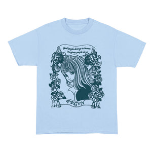 Good People Don't Go To Heaven T-Shirt