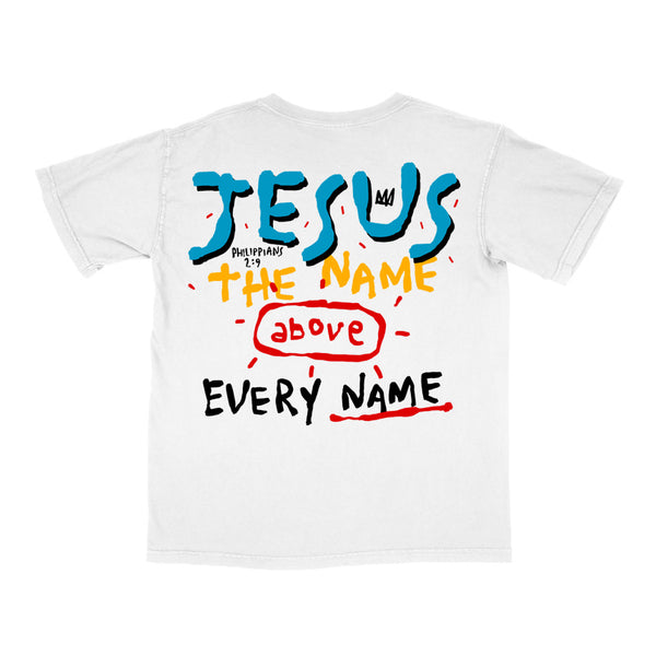 “Name Above Every Name" T-Shirt